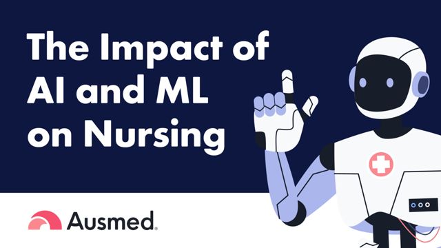 How Artificial Intelligence And Machine Learning Is Impacting Nursing ...