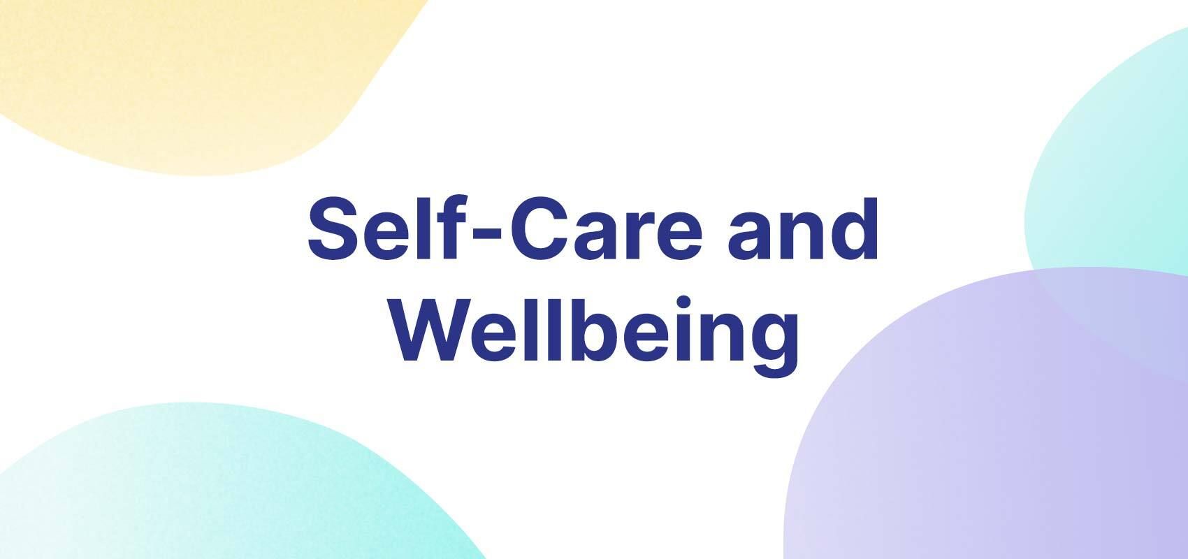 Self-Care and Wellbeing Resources | Ausmed