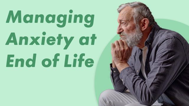 Image for Managing Anxiety at End of Life