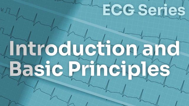 Cover image for: ECG Series: Introduction and Basic Principles of ECGs