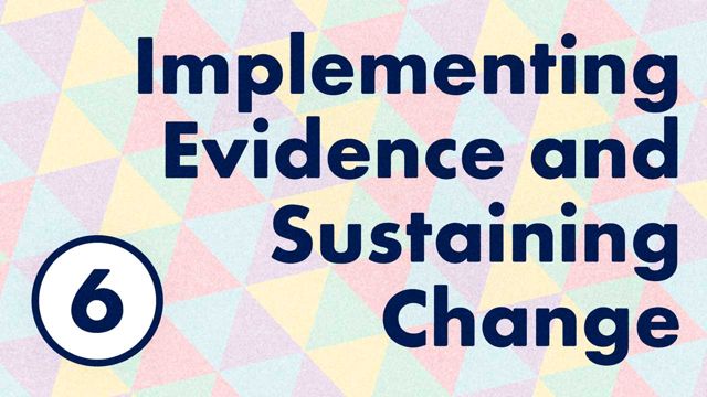 Image for EBP Series: Implementing Evidence and Sustaining Change