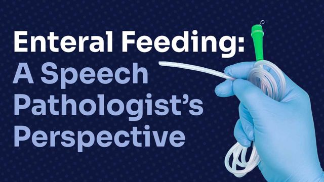 Cover image for: Enteral Feeding: A Speech Pathologist's Perspective