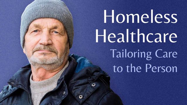 Image for Homeless Healthcare: Tailoring Care to the Person
