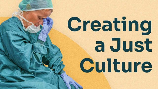 Image for Creating a Just Culture: Part 1