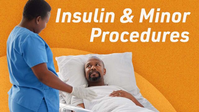 Cover image for: Insulin and Minor/Elective Procedures