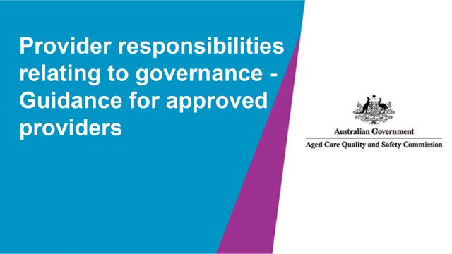 Image for Provider responsibilities relating to governance – Guidance for approved providers