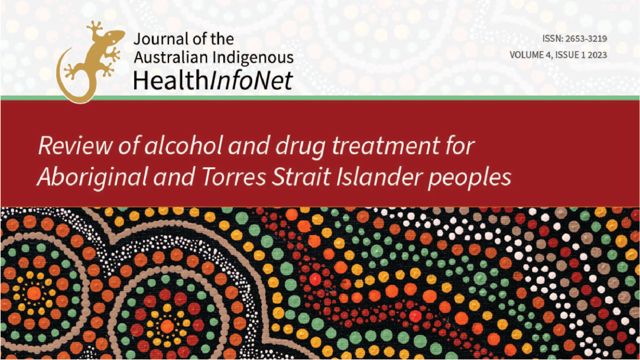 Image for 2023 Review of Alcohol and Drug Treatment for Aboriginal and Torres Strait Islander Peoples