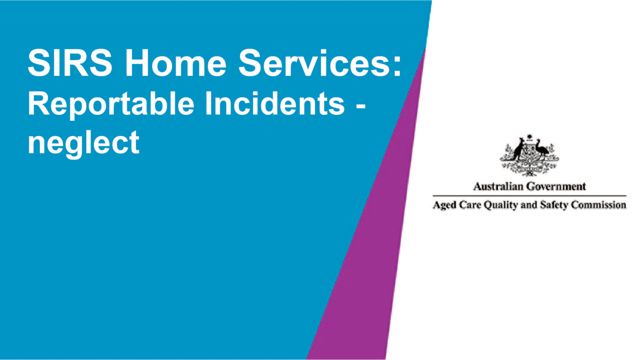 Image for SIRS Home services - Reportable incidents: neglect